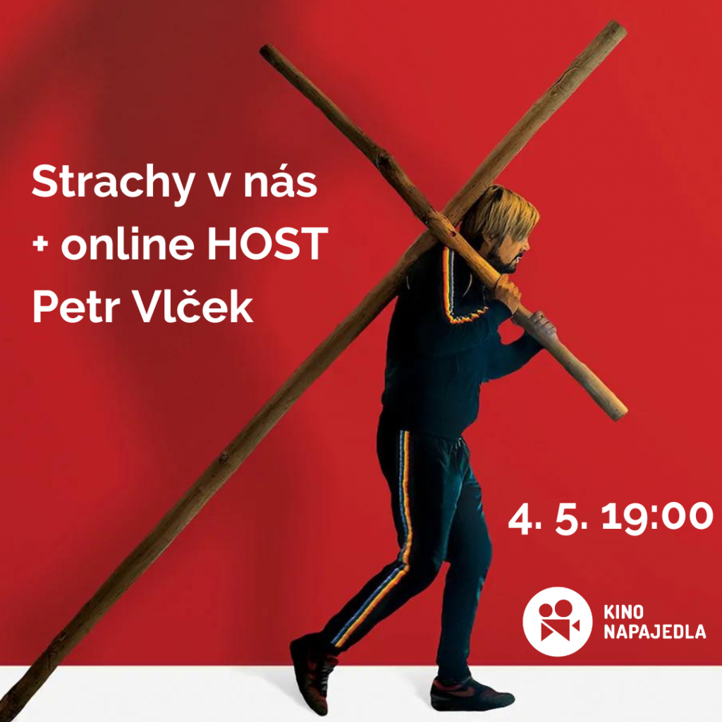Film Strachy v nás + online HOST Petr Vlček 2